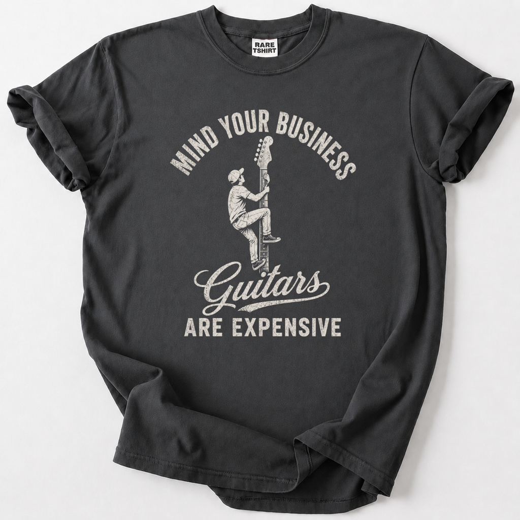 Guitars Are Expensive T-Shirt