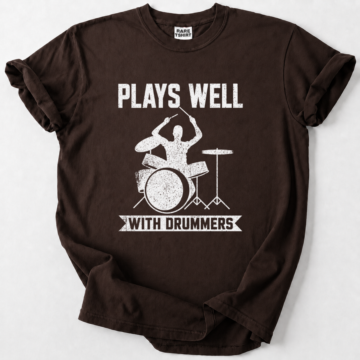Plays Well With Drummers T-Shirt