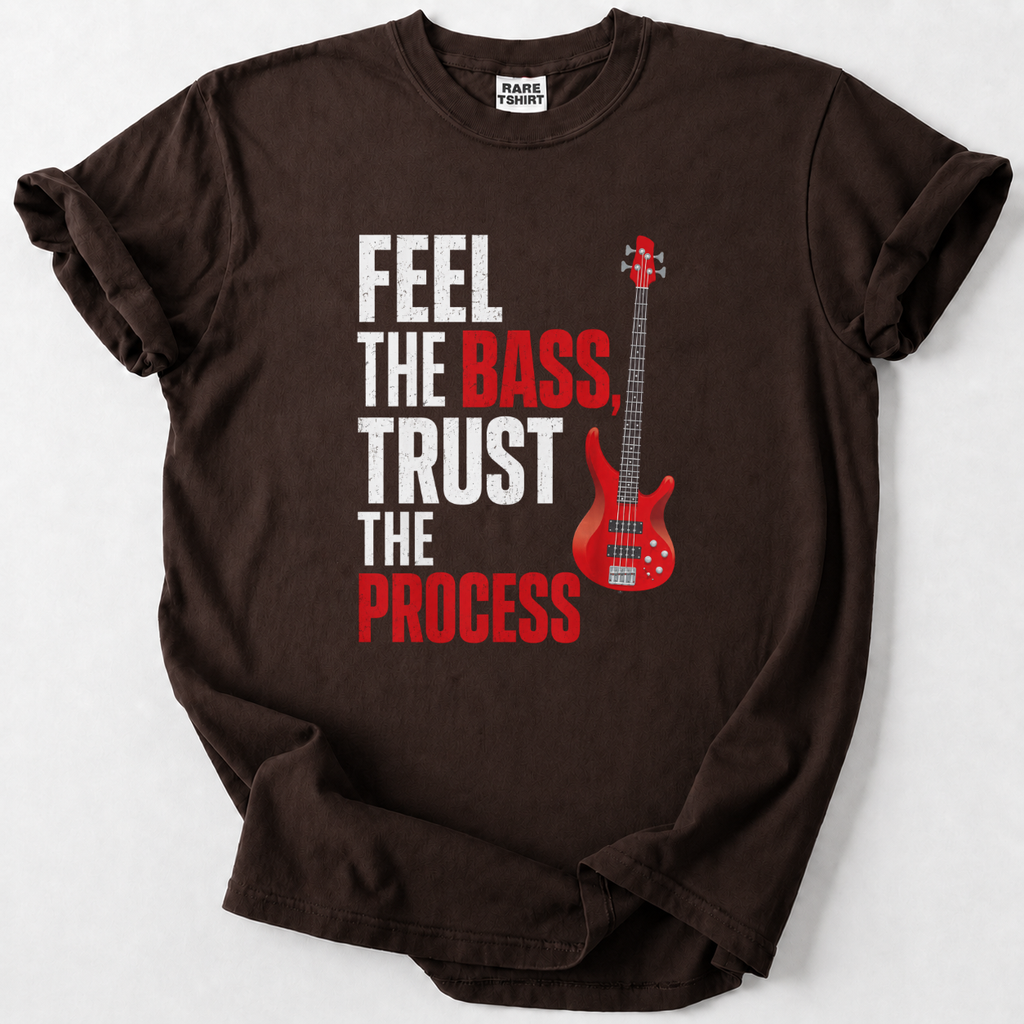 Feel The Bass Trust The Process T-shirt