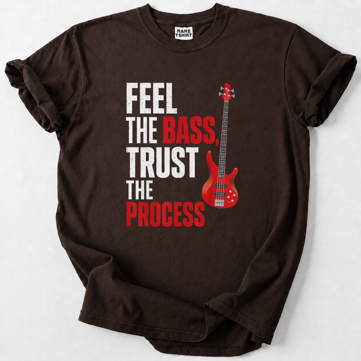 Feel The Bass Trust The Process T-shirt