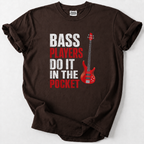 Bass Players Do It In The Pocket T-shirt