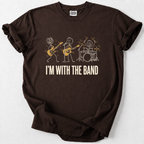 I'm With The Band T-shirt
