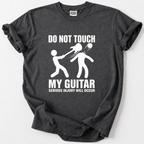 Don't Touch My Guitar T-shirt