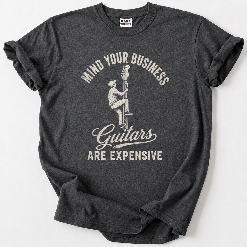 Guitars Are Expensive T-Shirt