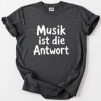 Musik ist die Antwort T-Shirt