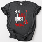 Feel The Bass Trust The Process T-shirt