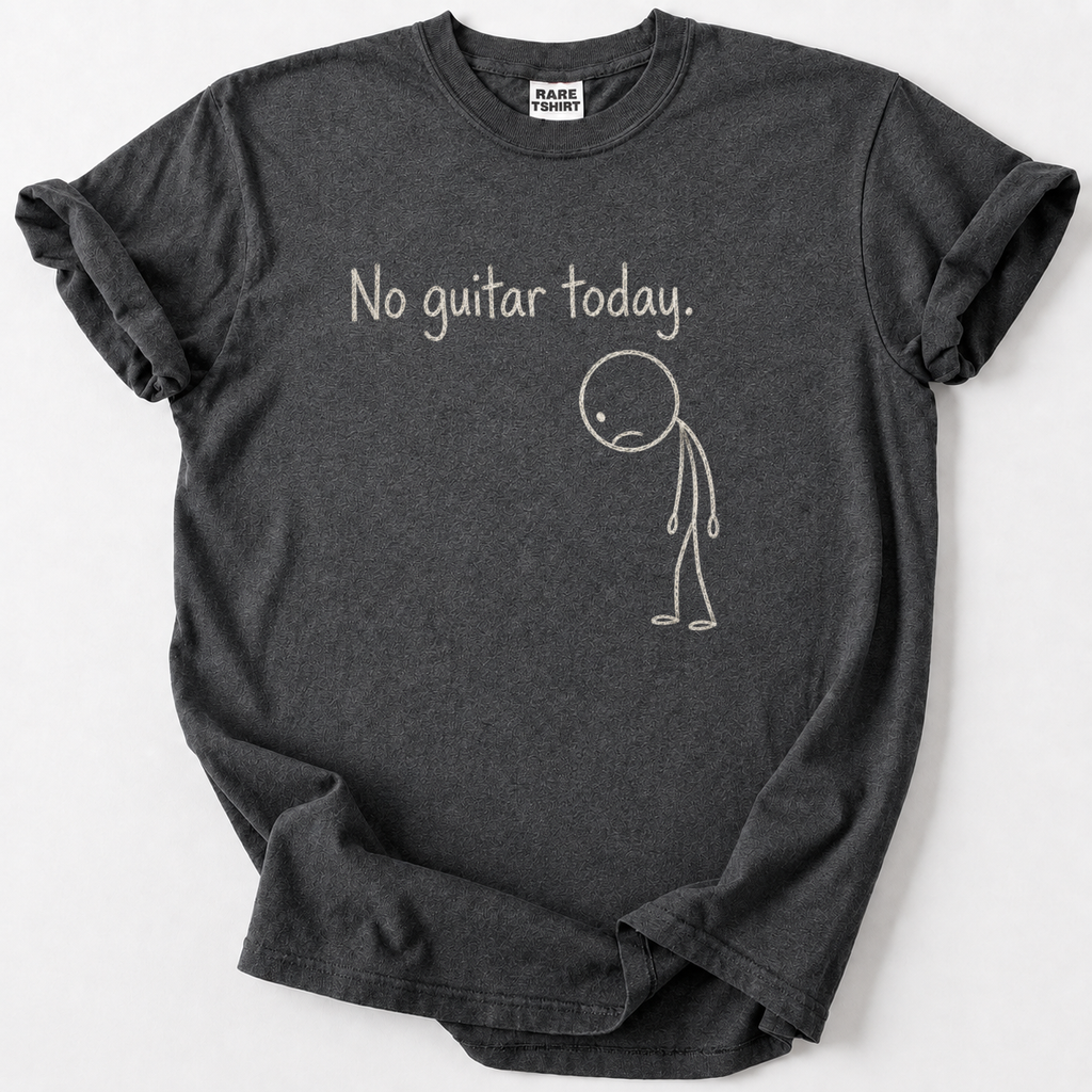 No Guitar Today Funny T-shirt