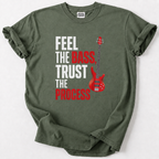 Feel The Bass Trust The Process T-shirt
