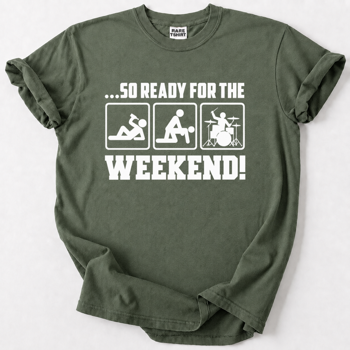 Ready for the Weekend T-shirt