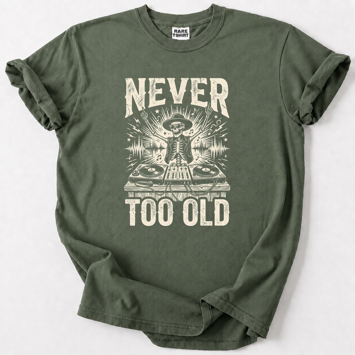 "Never Too Old" DJ T-Shirt