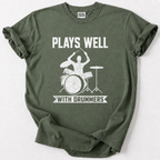 Plays Well With Drummers T-Shirt