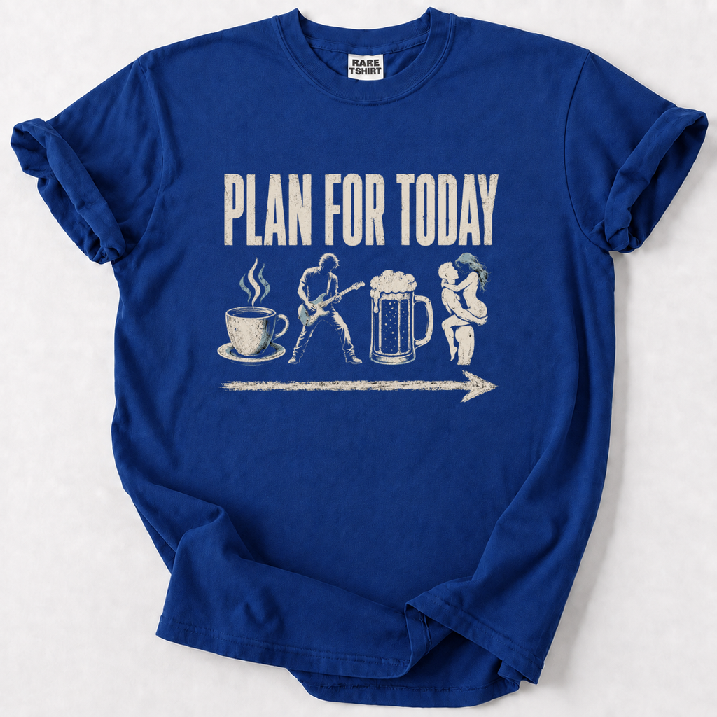 A royal blue short-sleeve t-shirt with a distressed white graphic that reads 'PLAN FOR TODAY' above a row of icons representing morning activities (a coffee cup, a person aiming a rifle, a beer mug, and a couple embracing). The shirt is laid flat on a light gray textured background.
