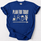 A royal blue short-sleeve t-shirt with a distressed white graphic that reads 'PLAN FOR TODAY' above a row of icons representing morning activities (a coffee cup, a person aiming a rifle, a beer mug, and a couple embracing). The shirt is laid flat on a light gray textured background.