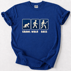 Crawl Walk Bass Funny T-Shirt