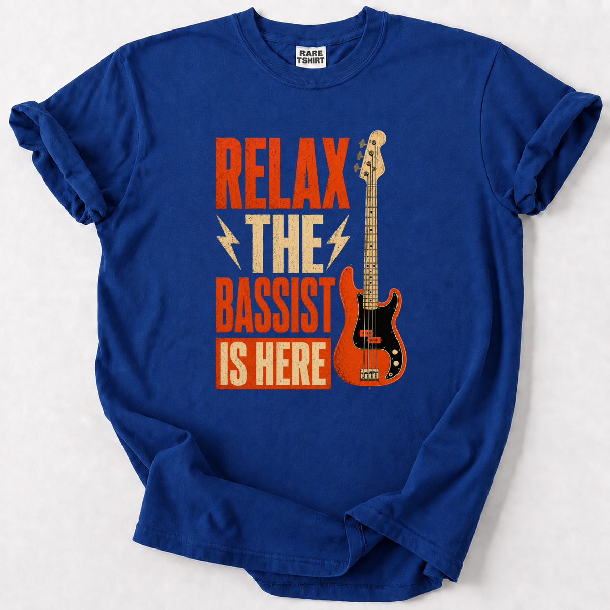 Relax The Bassist Is Here. T-Shirt