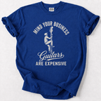 Guitars Are Expensive T-Shirt