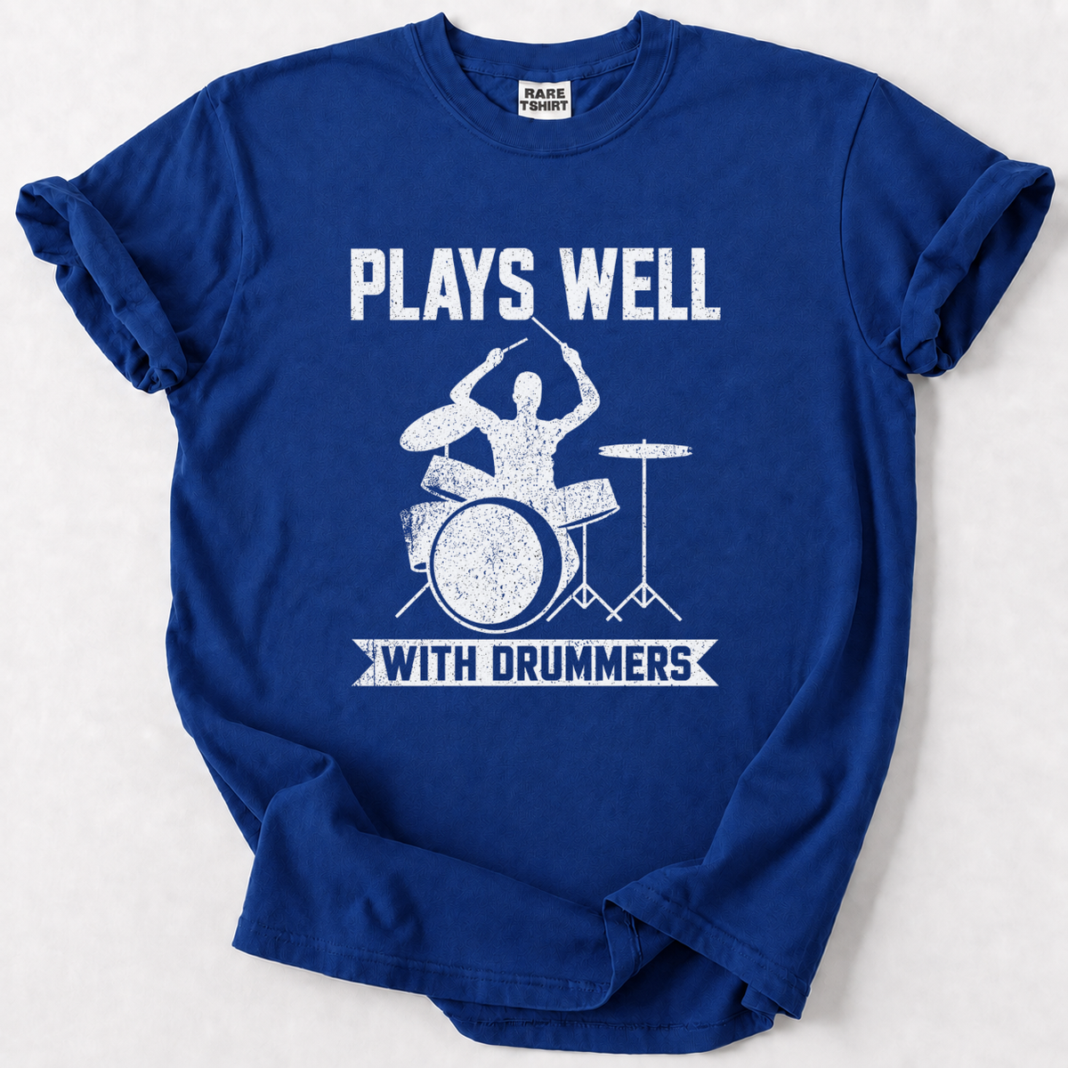 Plays Well With Drummers T-Shirt