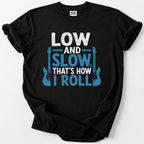 Low and Slow T-shirt