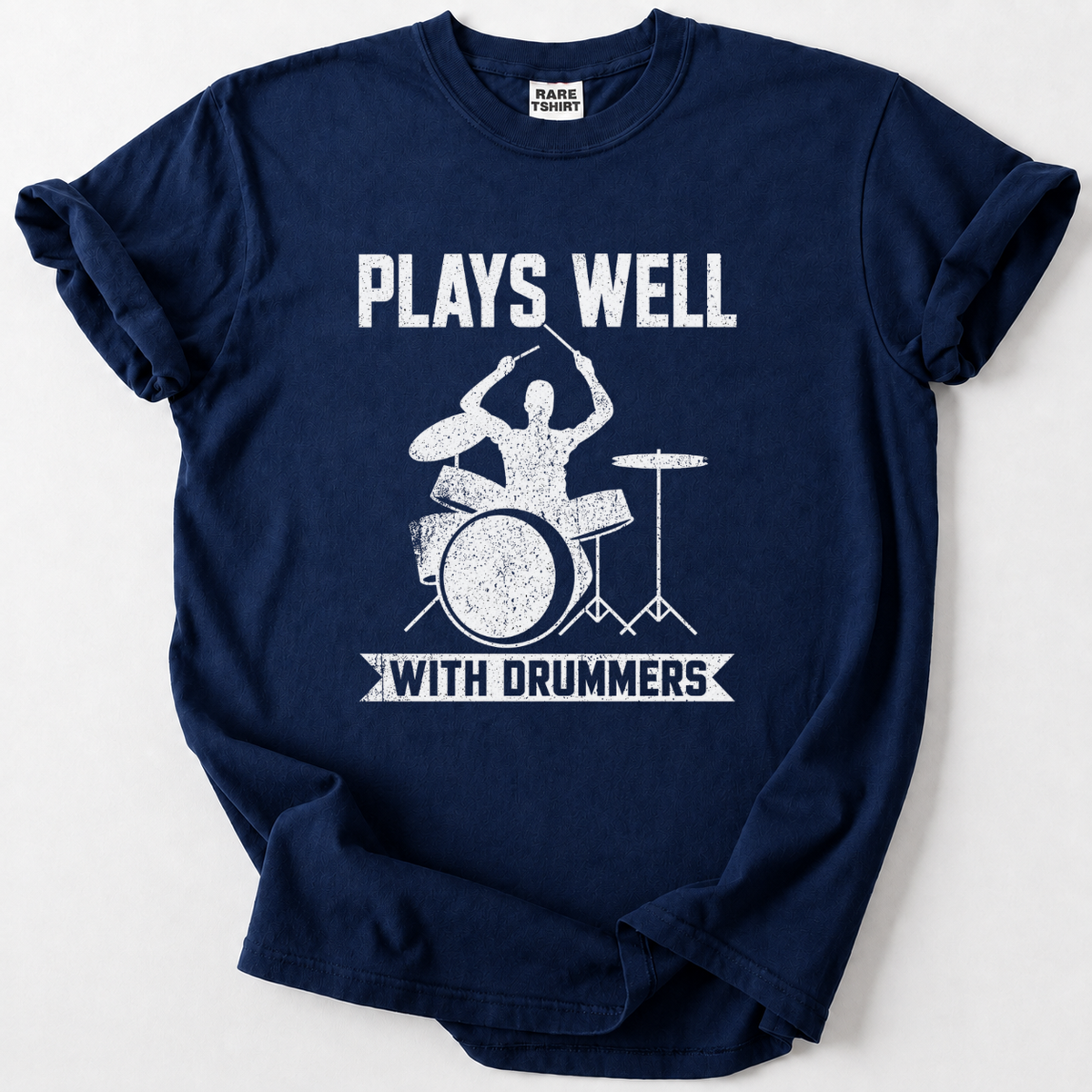 Plays Well With Drummers T-Shirt