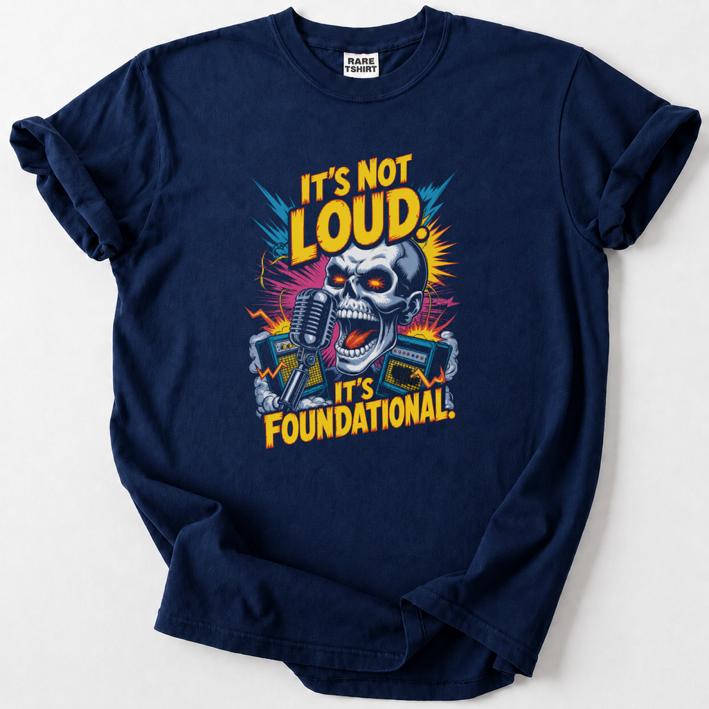 It's Not Loud T-shirt