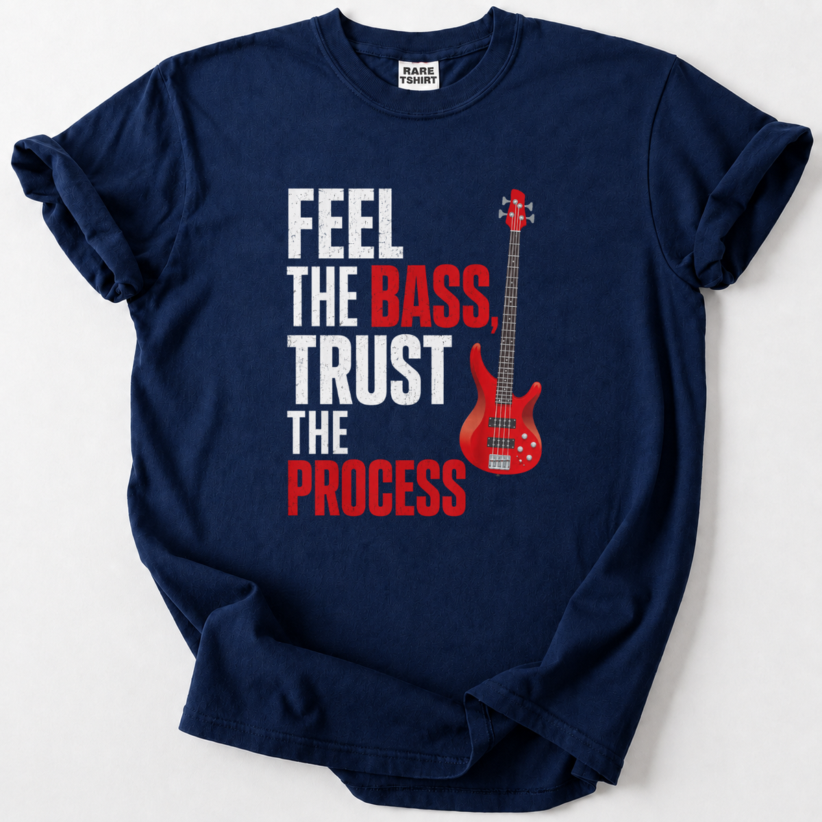 Feel The Bass Trust The Process T-shirt