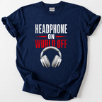 Headphone On World Off T-shirt
