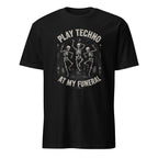 Black t-shirt with dancing skeleton graphic and "Play Techno At My Funeral" text design