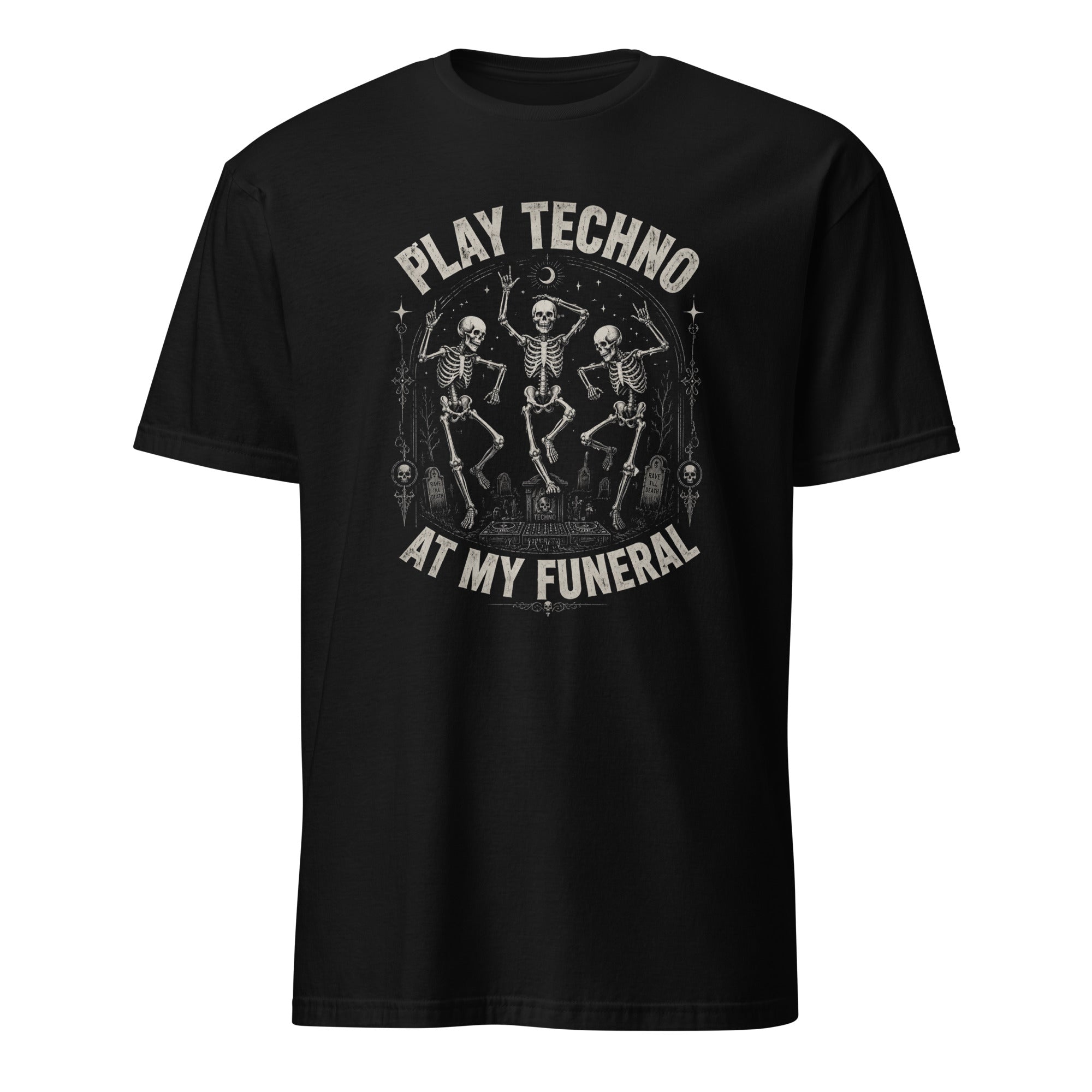 Black t-shirt with dancing skeleton graphic and "Play Techno At My Funeral" text design