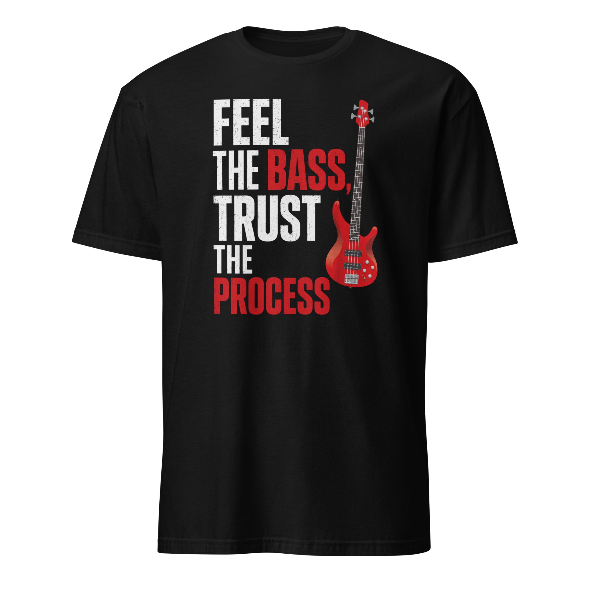 Black bass guitar t-shirt with "Feel The Bass, Trust The Process" text design