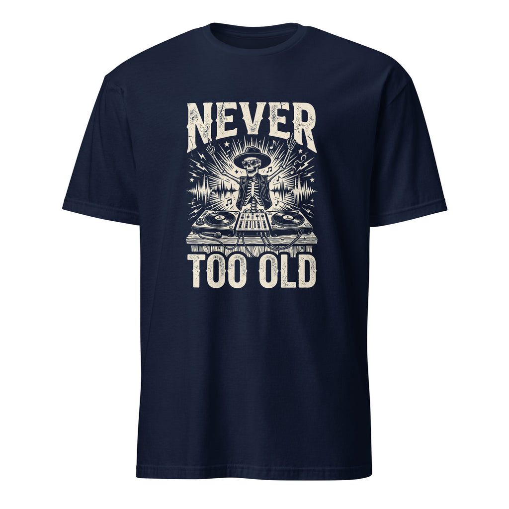 Skeleton DJ vintage music t-shirt with turntables and Never Too Old graphic
