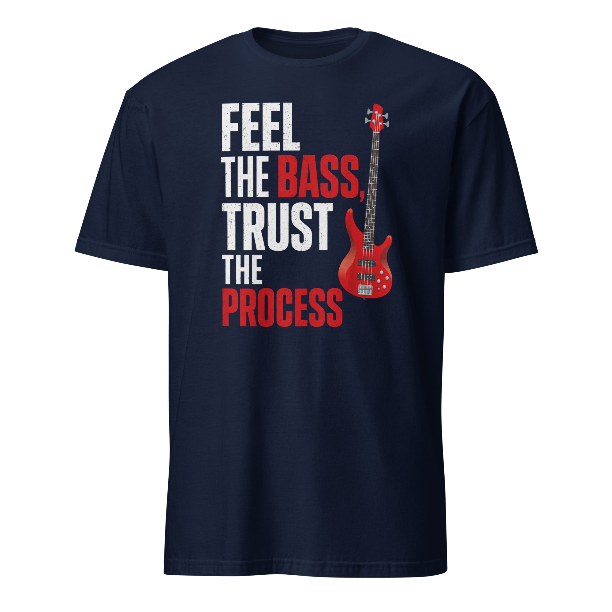  bass guitar t-shirt with "Feel The Bass, Trust The Process" text design